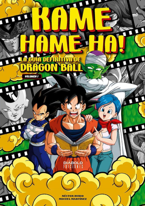 Kame Hame Ha! La Guía Definitiva De Dragon Ball