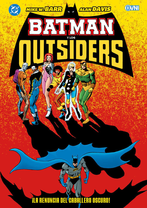 Batman y los Outsiders ¡La renuncia del caballero oscuro!