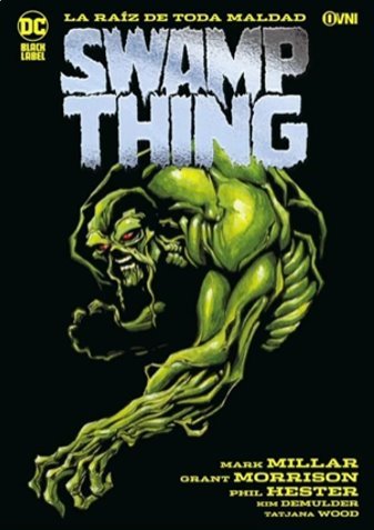 Swamp Thing La Raíz de Toda Maldad