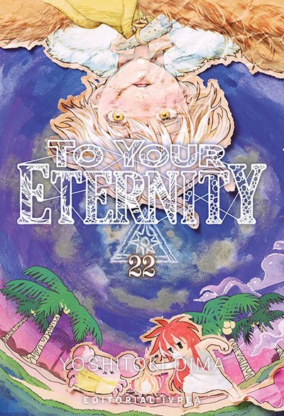 To Your Eternity 22