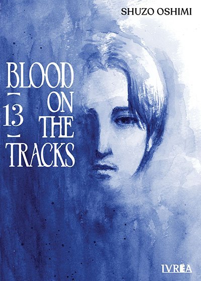 Blood on the Tracks 13