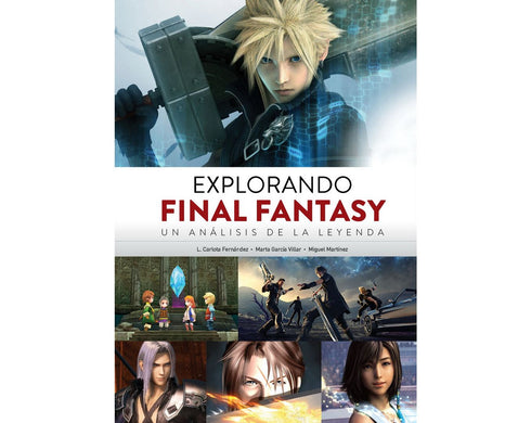 Explorando Final Fantasy. Un Análisis De La Leyenda.