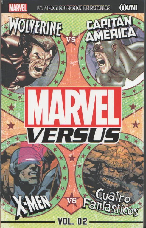 Marvel Versus Vol. 02: Wolverine Vs. Capitán América // X-Men Vs. Cuatro Fantasticos