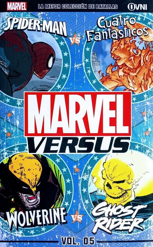 Marvel Versus Vol. 05: Spider-Man Vs. Cuatro Fantásticos // Wolverine Vs. Ghost Rider